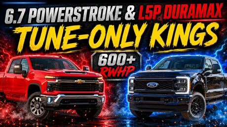 6.7 Powerstroke and L5P Duramax Are the Tune-Only Kings!
