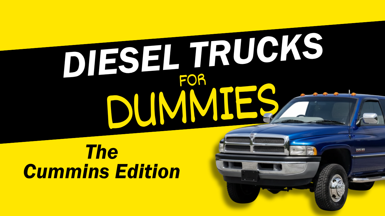 Diesel Trucks for Dummies: The Cummins Edition