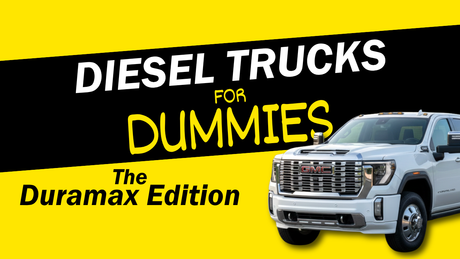 Diesel Trucks for Dummies: The Duramax Edition