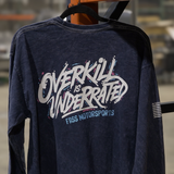 FASS Overkill Is Underrated Long Sleeve Tee