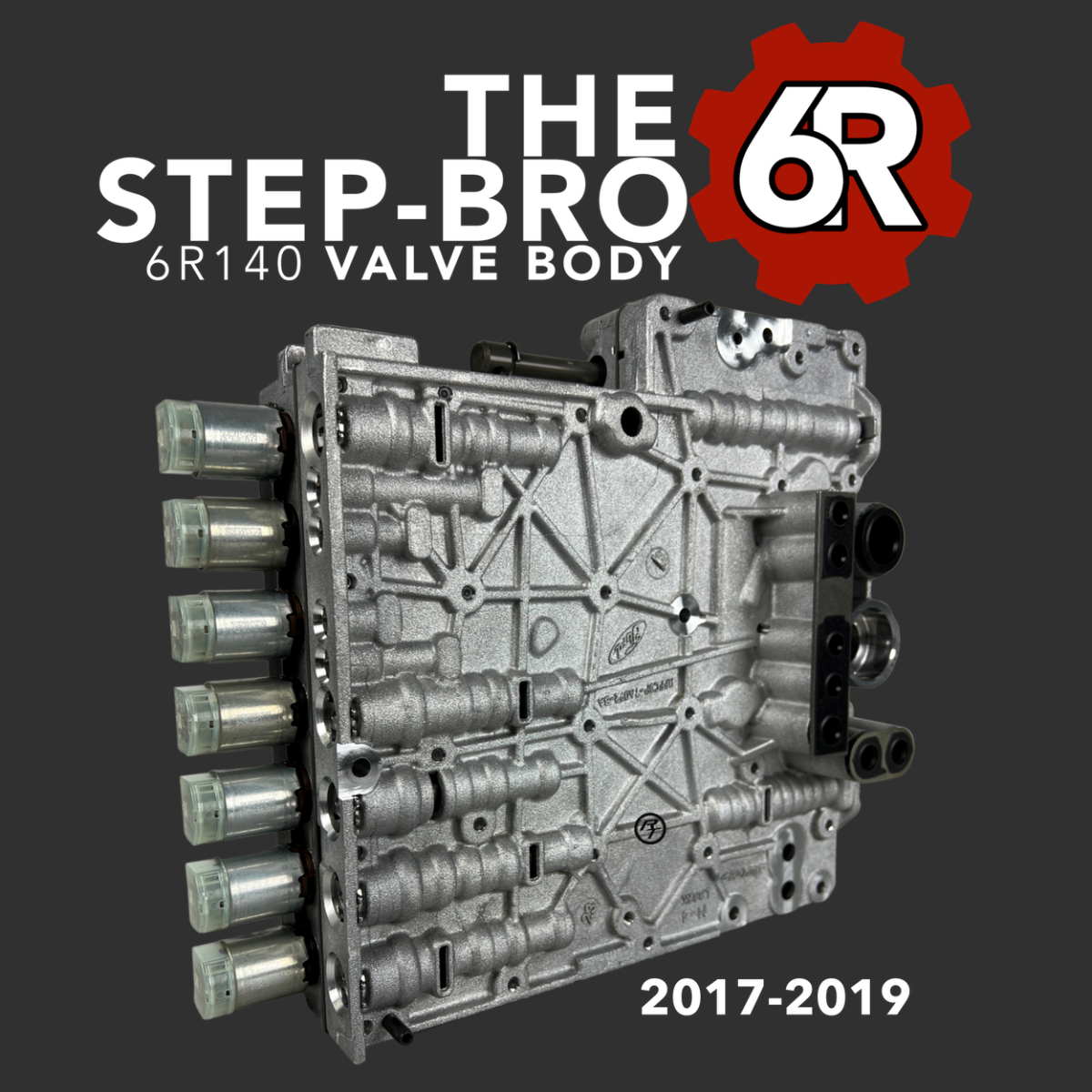 Ford 6R140 OEM Valve Body 2017-2019 "aka The Step Bro"